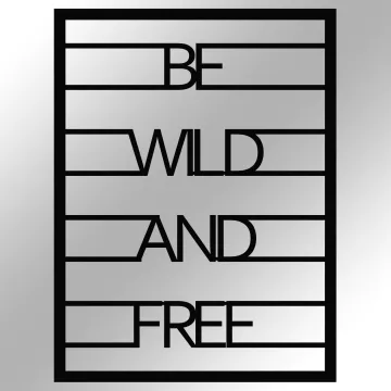 Метална ѕидна декорација Be Wild And Free