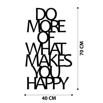 Метална ѕидна декорација Do More Of What Makes You Happy Metal Decor