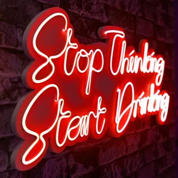 Ѕидна LED декорација Stop Thinking Start Drinking - Red